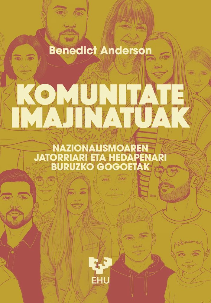 KOMUNITATE IMAJINATUAK. NAZIONALISMOAREN JATORRIARI ETA HEDAPENARI BURUZKO GOGOE, de ANDERSON, BENEDICT | portada del libro