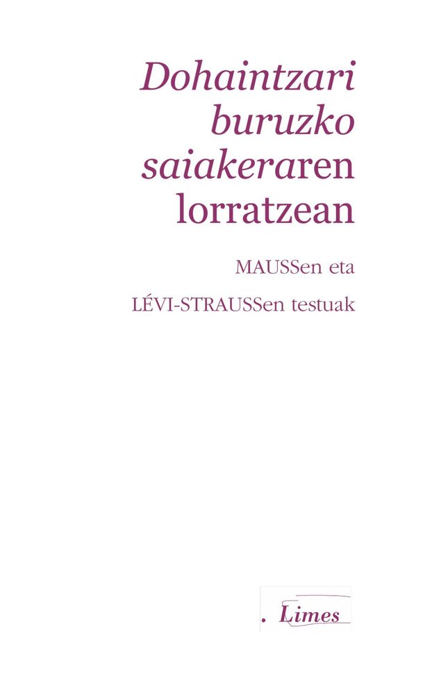 DOHAINTZARI BURUZKO SAIAKERAREN LORRATZEAN. MAUSSEN ETA LAVI-STRAUSSEN TESTUAK, de MAUSS, MARCEL | portada del libro