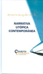 NARRATIVA UTOPICA CONTEMPORANEA, de ANTONIO OREJUDO UTRILLA | portada del libro