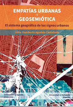 EMPATÍAS URBANAS Y GEOSEMIÓTICA, de RTO AGUDELO CASTAÑEDA | portada del libro
