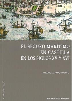 EL SEGURO MARITIMO EN CASTILLA EN LOS SIGLOS XV Y XVI, de CASADO ALONSO | portada del libro