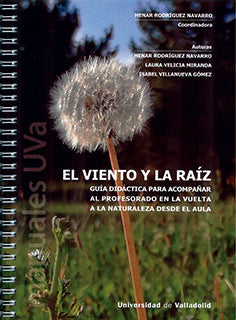 VIENTO Y LA RAIZ GUIA DIDACTICA PARA ACOMPAÑAR AL PROFESORA, de RODRIGUEZ NAVARRO#VELICIA#VILLANUEVA | portada del libro
