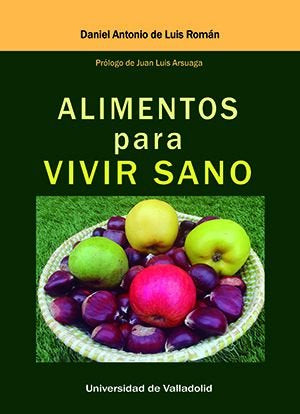 ALIMENTOS PARA VIVIR SANO, de DE LUIS ROMAN, DANIEL ANTONIO | portada del libro