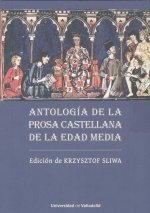 ANTOLOGIA DE LA PROSA CASTELLANA DE LA EDAD MEDIA, de SLIWA, KRZYSZTOF | portada del libro