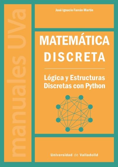 MATEMATICA DISCRETA, de FARRAN MARTIN, JOSE IGNACIO | portada del libro