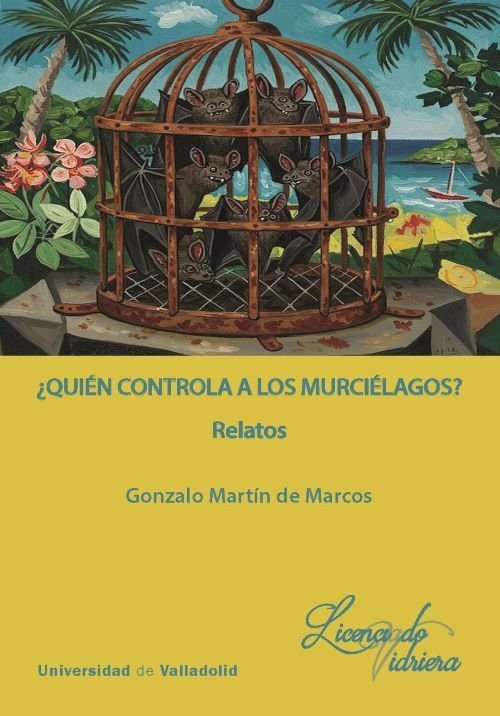 ¿QUIEN CONTROLA A LOS MURCIELAGOS?, de MARTIN DE MARCOS, GONZALO | portada del libro