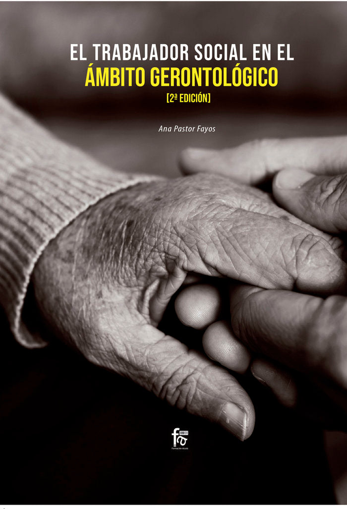 EL TRABAJADOR SOCIAL EN EL AMBITO GERONTOLOGICO-2 EDICIÓN, de PASTOR FAYOS, ANA | portada del libro