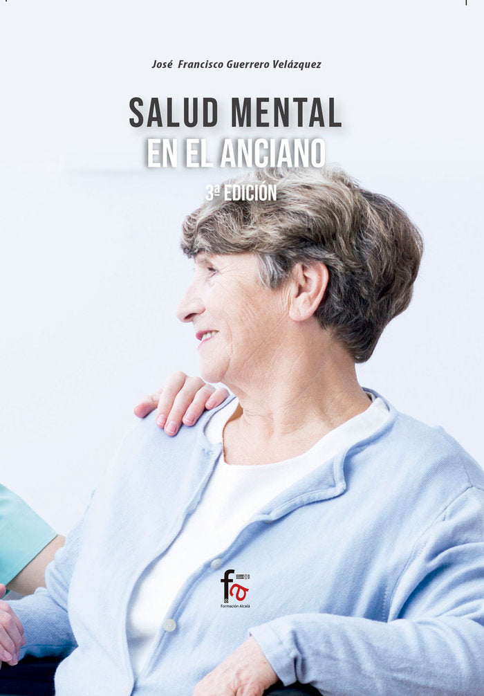 SALUD MENTAL EN EL ANCIANO-3 EDICIÓN, de JORGE GUERRERO VELAZQUEZ | portada del libro