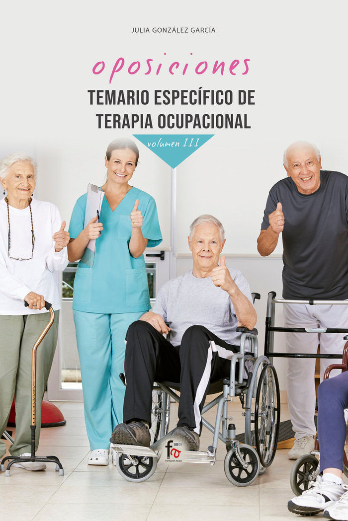 TEMARIO ESPECÍFICO DE TERAPIA OCUPACIONAL-VOLUMEN III, de GONZALEZ GARCIA, JULIA | portada del libro
