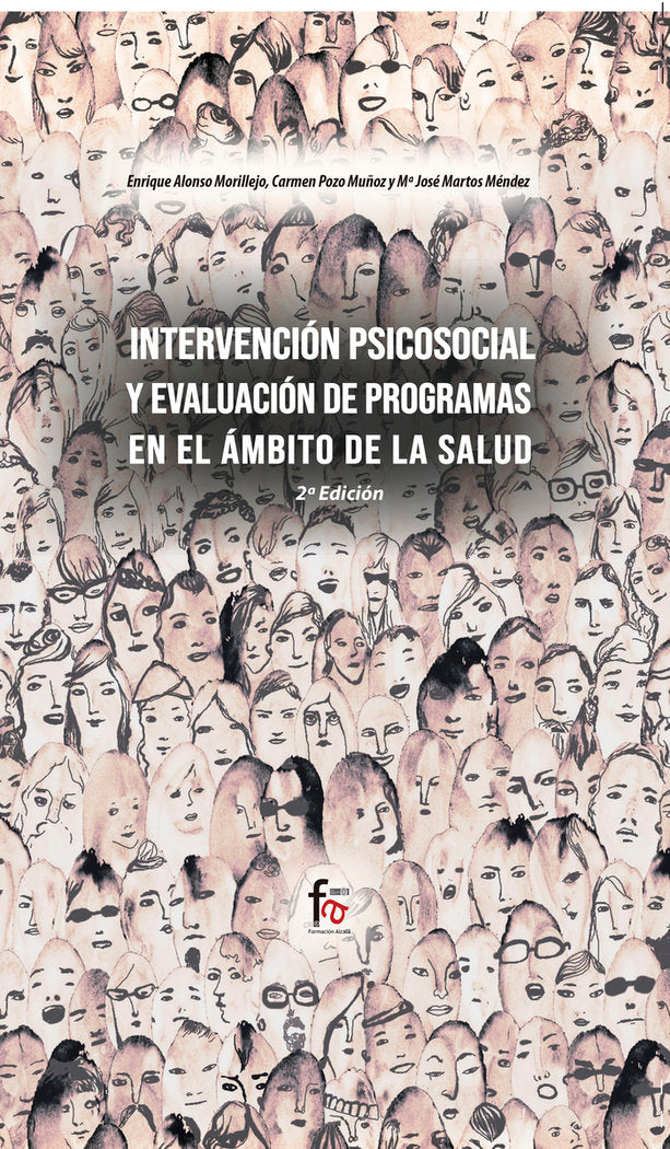 INTERVENCIÓN PSICOSOCIAL Y EVALUACIÓN DE PROGRAMAS EN EL AMBITO DE LA SALUD-2 ED, de ALONSO MORILLEJO, ENRIQUE | portada del