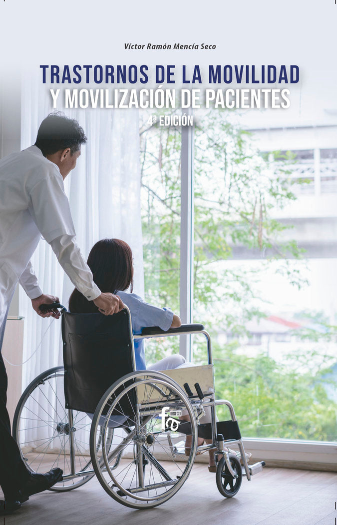 TRASTORNOS DE LA MOVILIDAD Y MOVILIZACIÓN DE PACIENTES. 4º EDICIÓN, de MENCÃA SECO, VICTOR RAMÓN | portada del libro