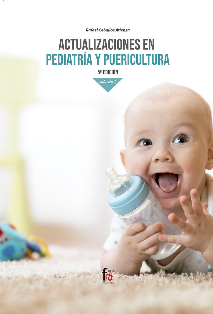 ACTUACIONES EN PEDIATRICA Y PUERICULTURA. VOLUMEN 1. 5º EDICIÓN, de CEBALLOS ATIENZA, RAFAEL | portada del libro