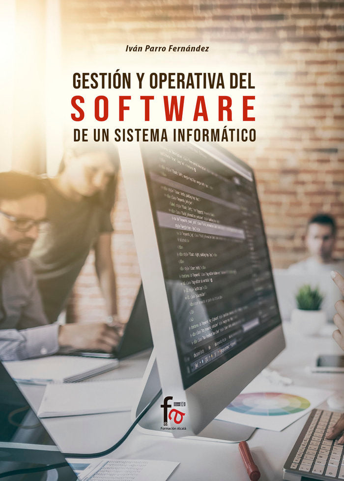 GESTIÓN Y APERTURA DEL SOFTWARE DE UN SISTEMA INFORMÁTICO, de PARRO FERNÁNDEZ, IVAN | portada del libro