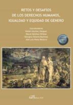 Retos y desafíos de los derechos humanos, igualdad y equidad de género, de RAFAEL SANCHEZ VAZQUEZ | portada del libro