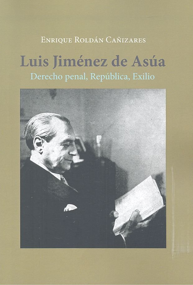 Luis Jiménez de Asúa, de Roldán Cañizares, Enrique | portada del libro