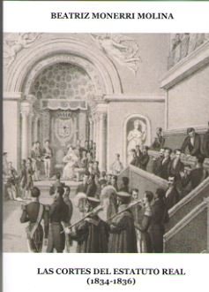 Las Cortes del Estatuto Real (1834-1836), de Monerri Molina, Beatriz | portada del libro