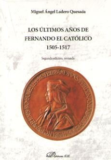 Los últimos años de Fernando el Católico 1505-1517, de Ladero Quesada, Miguel Ángel | portada del libro