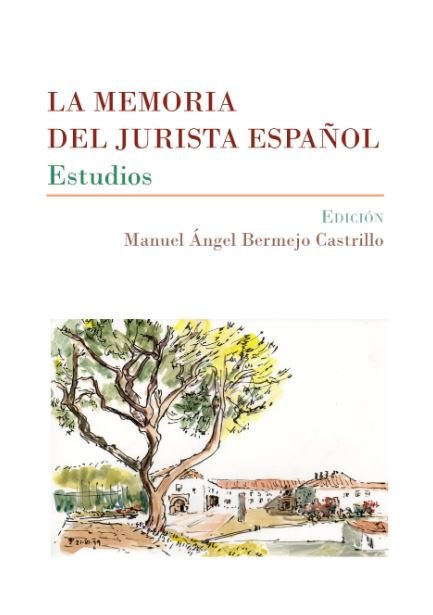 La memoria del jurista español, de BERMEJO CASTRILLO,MANUEL ANGEL | portada del libro