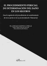 El procedimiento pericial de determinación del daño en los seguros (tras la regulación del procedimi, de Martínez Cañellas, A