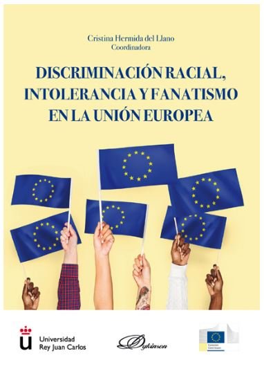 Discriminación racial, intolerancia y fanatismo en la Unión Europea, de HERMIDA DEL LLANO, CRISTINA | portada del libro