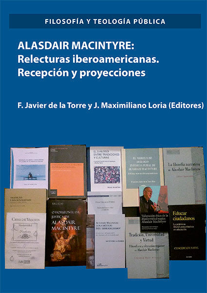 Alasdair Macintyre: Relecturas iberoamericanas. Recepción y proyecciones, de Torre Díaz, Francisco Javier de la | portada del