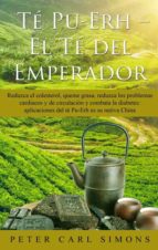 Té Pu-Erh - El Té del Emperador, de PETER CARL SIMONS | portada del libro