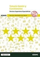 Temario Común y Cuestionarios Técnicos Superiores Especialistas Servicio Madrileño de Salud, de Varios autores | portada del