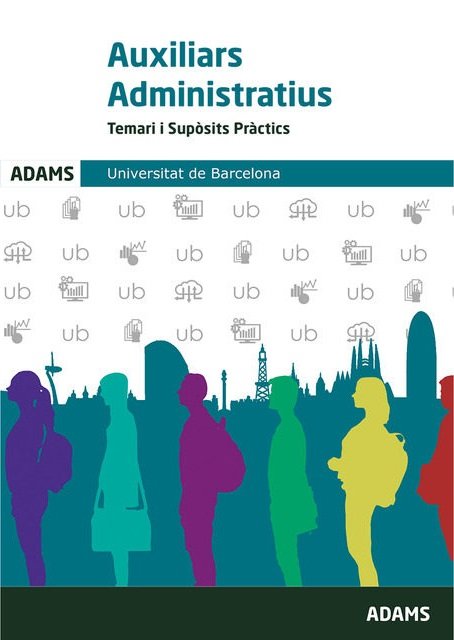 Temari i Supòsits Pràctics Auxiliars Administratius Universitat de Barcelona, de Varios autores | portada del libro