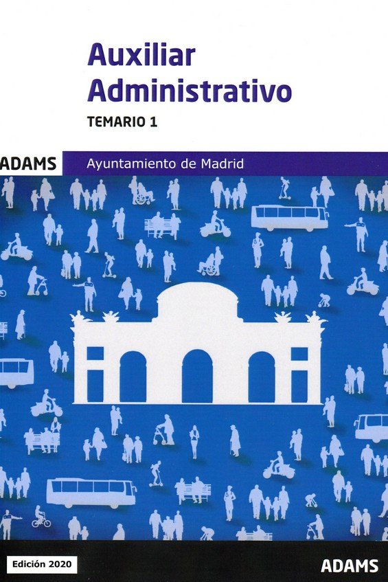 Temario 1 Auxiliares Administrativos Ayuntamiento de Madrid, de Varios autores | portada del libro