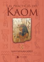 Las prácticas del kaom, de LUIS CATALAN LOPEZ | portada del libro