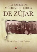 La banda de música histórica de Zújar, de Arredondo Genaro | portada del libro
