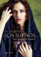 El legado de los sueños, de IVAN MENGUIANO JIMENEZ | portada del libro