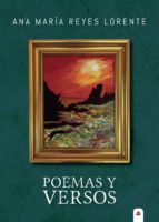 Poemas y versos, de Reyes Lorente | portada del libro