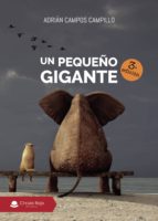 Un pequeño gigante, de ADRIAN CAMPOS CAMPILLO | portada del libro