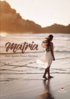 Matria, de JUAN AGUSTIN FRANCO MARTINEZ | portada del libro