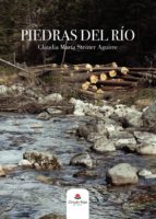 Piedras del río, de Claudia maría Steiner Aguirre | portada del libro