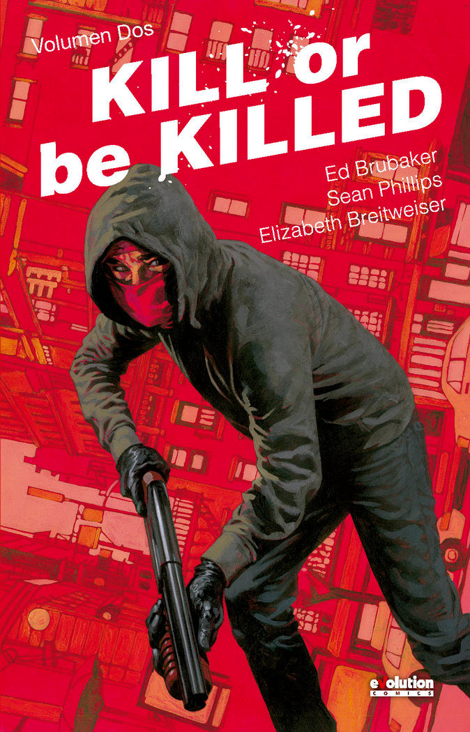 KILL OR BE KILLED 02, de BRUBAKER, ED | portada del libro