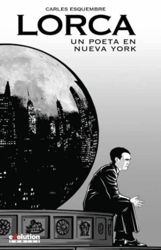 LORCA UN POETA EN NUEVA YORK, de CARLES ESQUEMBRE | portada del libro