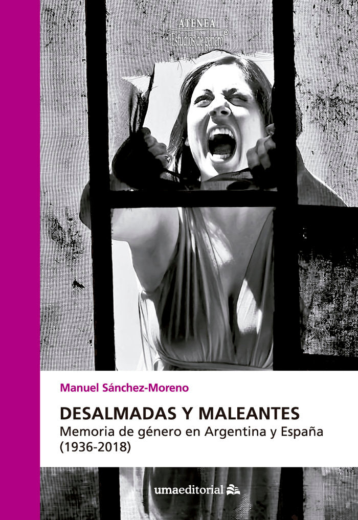 Desalmadas y maleantes, de Sánchez Moreno, Manuel | portada del libro