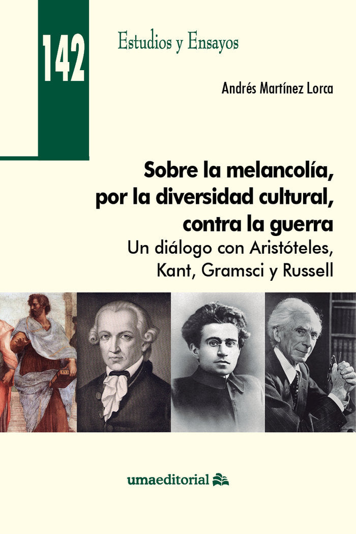 Sobre la melancolía, por la diversidad cultural, contra la guerra, de Martínez Lorca, Andrés | portada del libro