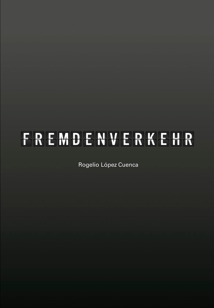 Fremdenverkehr, de LOPEZ CUENCA, ROGELIO | portada del libro