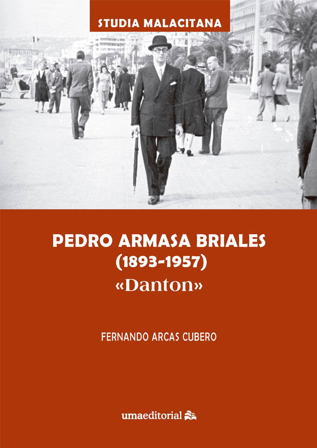 PEDRO ARMASA BRIALES 1893 1957 DANTON, de ARCAS CUBERO, FERNANDO | portada del libro