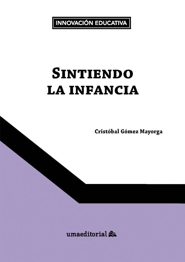 SINTIENDO LA INFANCIA, de GOMEZ MAYORGA, CRISTOBAL | portada del libro