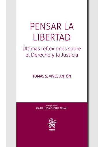 Pensar la Libertad, de Vives Antón, Tomás Salvador | portada del libro