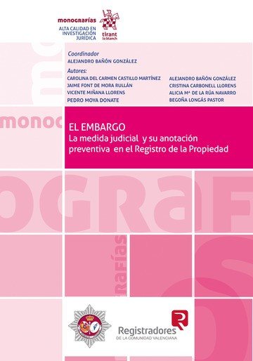 El embargo la medida judicial y su anotacion preventiva en el registro de la propiedad, de Banon Gonzalez | portada del libro