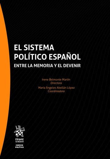 EL SISTEMA POLITICO ESPAÑOL ENTRE LA MEMORIA Y EL DEVENIR, de BELMONTE MARTIN, IRENE | portada del libro