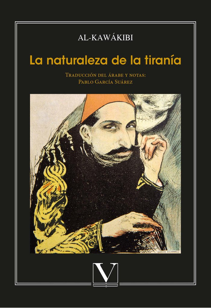 La naturaleza de la tiranía, de Al-Kawákibi, Abderrahmán | portada del libro