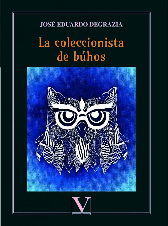 La coleccionista de búhos, de Degrazia, José Eduardo | portada del libro