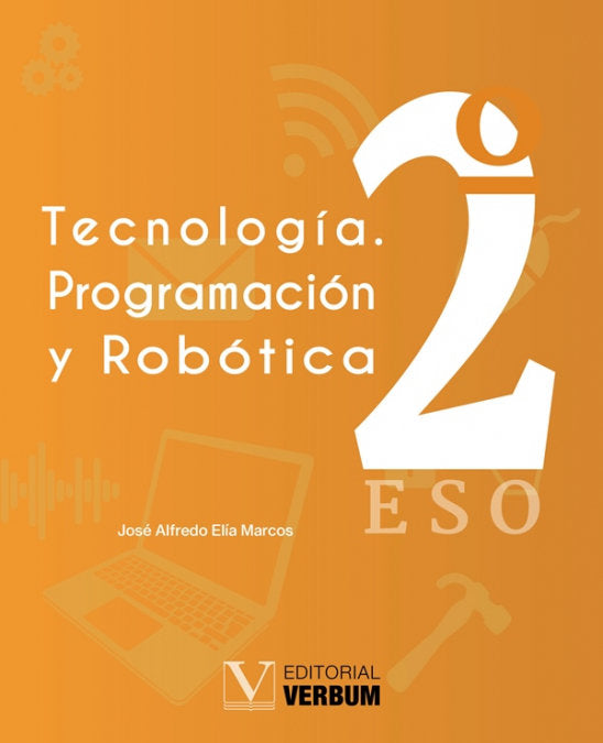TECNOLOGIA PROGRAMACION Y ROBOTICA, de ELIA MARCOS, JOSE ALFREDO | portada del libro