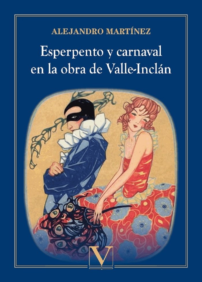 Esperpento y carnaval en la obra de Valle-Inclán, de Martínez, Alejandro Martínez | portada del libro